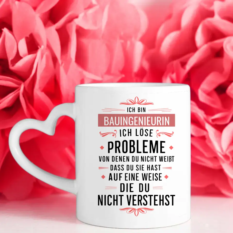 Berufe Tasse personalisiert für Bauingenieurin Ich löse Probleme