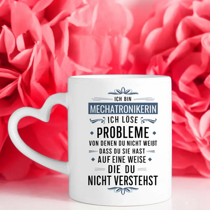 Geschenk Tasse für Mechatronikerin Ich löse Probleme die du nicht verstehst