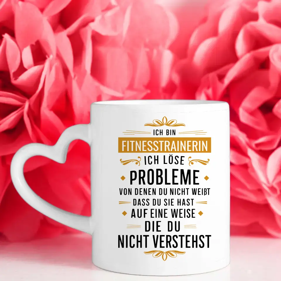 Geschenk Tasse für Fitnesstrainerin Ich löse Probleme die du nicht verstehst