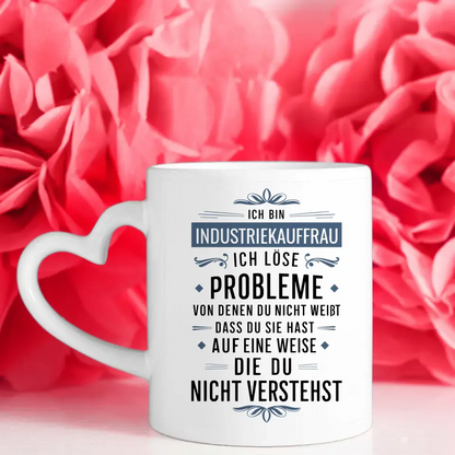 Personalisierte Tasse Ich bin Industriekauffrau Ich löse Probleme
