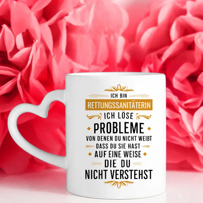 Personalisierte Tasse Ich bin Rettungssanitäterin Ich löse Probleme Beruf