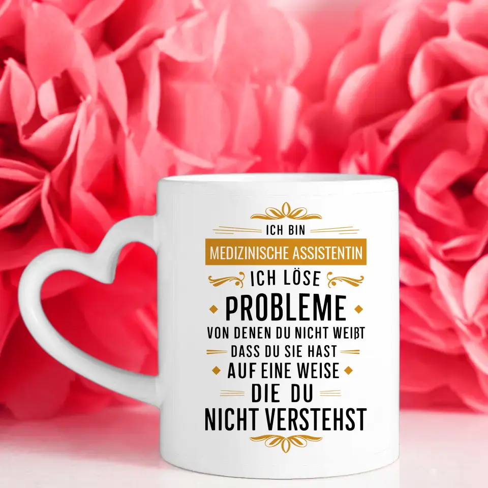 Berufe Tasse personalisiert für Medizinische Assistentin Ich löse Probleme