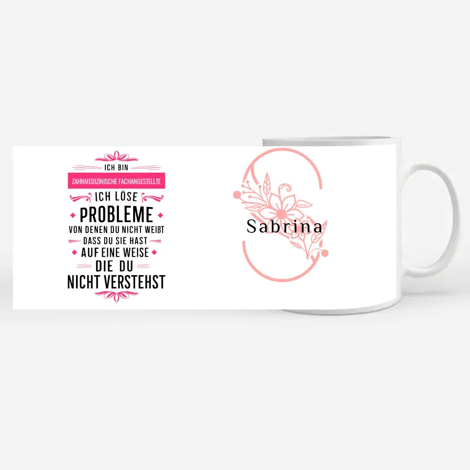 Geschenk Tasse für Zahnmedizinische Fachangestellte Ich löse Probleme