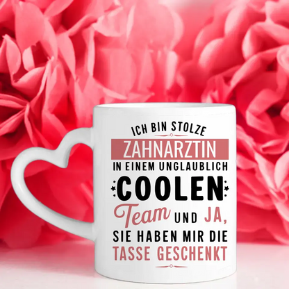 Tasse Kollegin Lustig Ich bin stolze Zahnärztin in coolen Team Geschenk