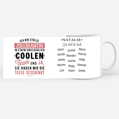 Geschenk Tasse für Kollegin Ich bin stolze Zollbeamtin in coolen Team Geschenk