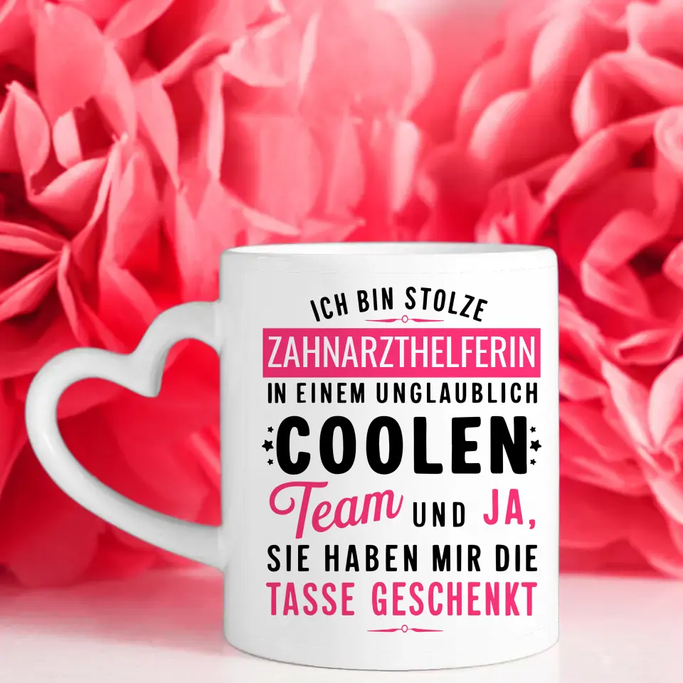 Lustige Tasse Ich bin stolze Zahnarzthelferin in coolen Team Geschenk