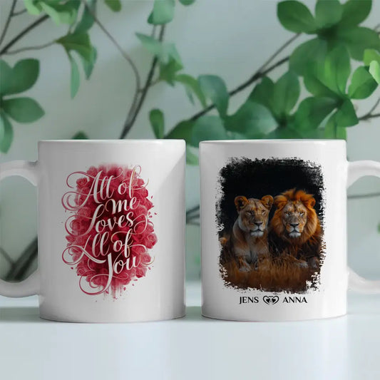 Tasse personalisiert für Paare All Of Me Loves All Of You Löwen Bild