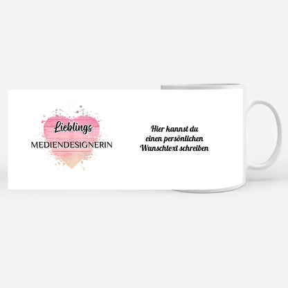 Tasse zum Geburtstag Lieblings Mediendesignerin mit Wunschtext