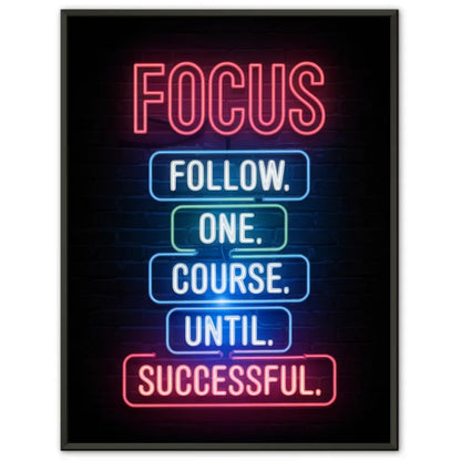 Inspirierendes Poster mit Neonlicht Focus Zitat für Motivation und Erfolg