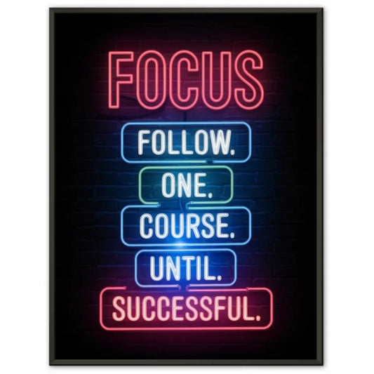 Inspirierendes Poster mit Neonlicht Focus Zitat für Motivation und Erfolg