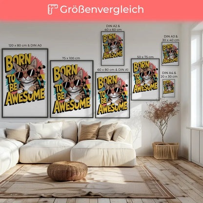 Lustiger Katzenposter mit Sonnenbrille und Born to be Awesome Spruch