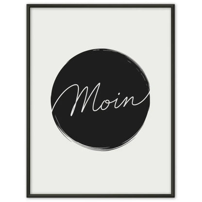 Minimalistisches Poster Moin in Schwarz Weiß für moderne Dekoration