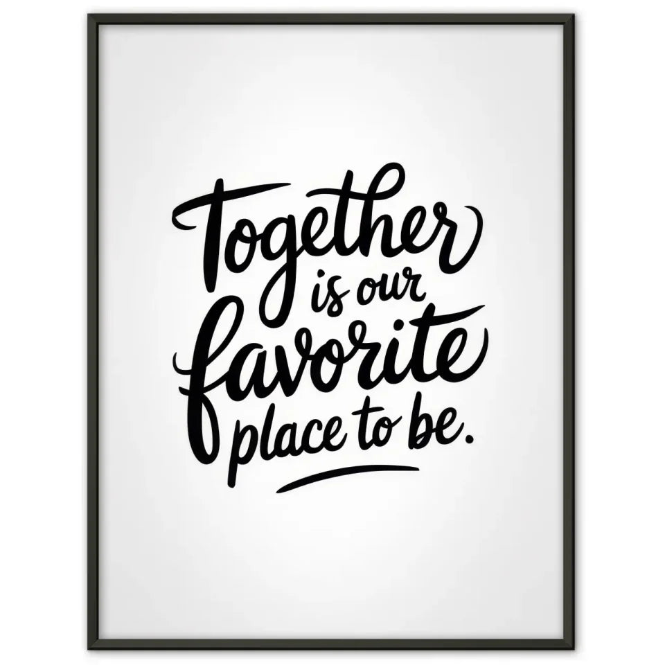 Minimalistischer Poster mit handgeschriebenem Text Gemeinsam ist unser Lieblingsort