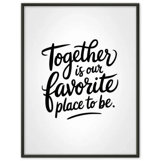 Minimalistischer Poster mit handgeschriebenem Text Gemeinsam ist unser Lieblingsort