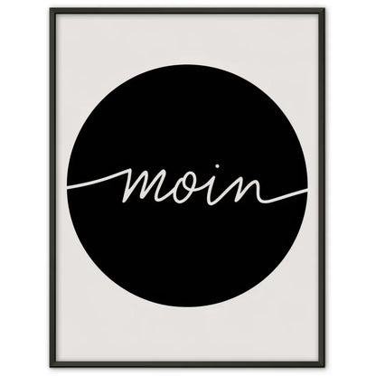 Minimalistisches Poster Moin weißer Text auf schwarzem Hintergrund