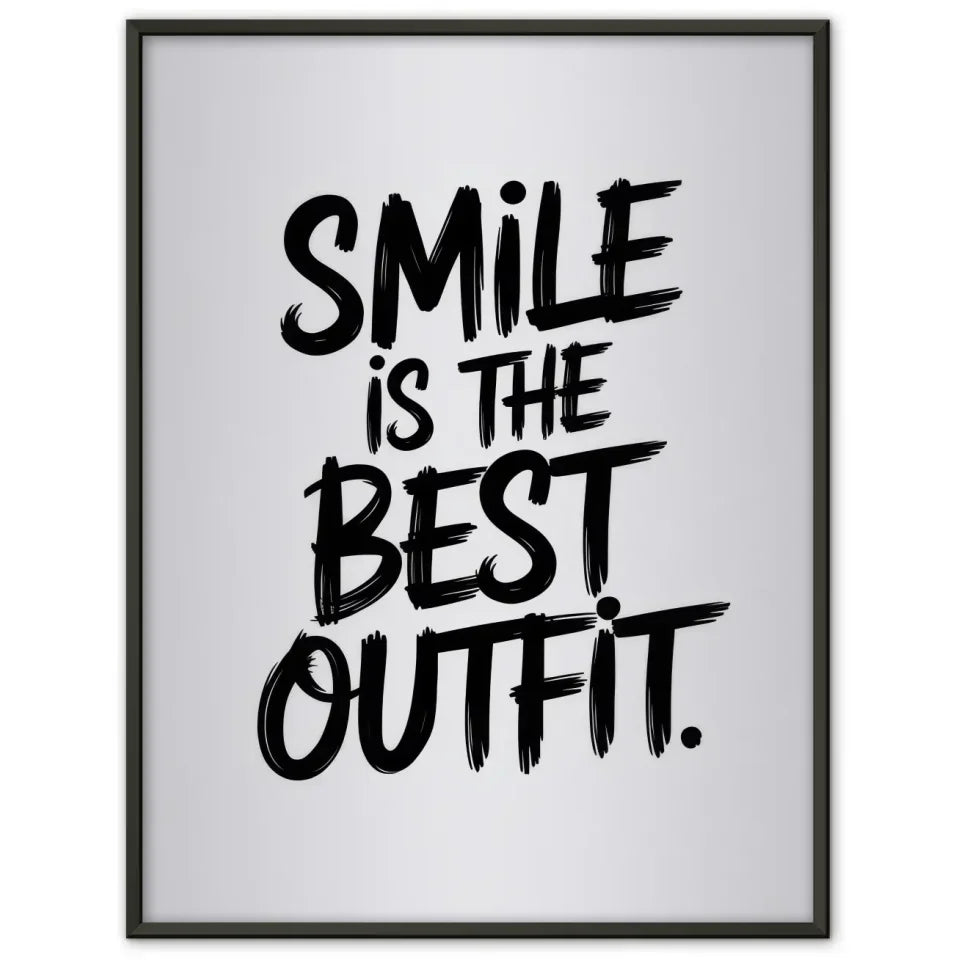 Minimalistisches Poster Lächeln ist das beste Outfit in kräftiger Schrift