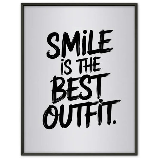 Minimalistisches Poster Lächeln ist das beste Outfit in kräftiger Schrift