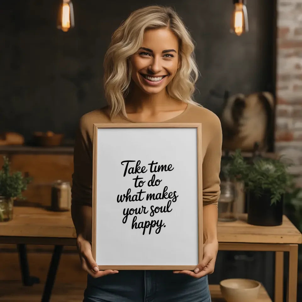 Poster mit inspirierendem Zitat Zeit für das Glück Ihrer Seele