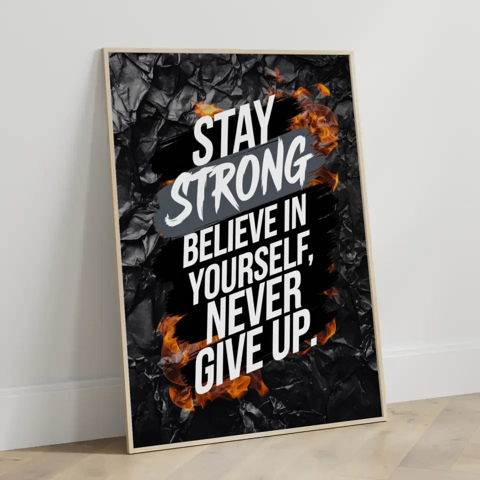 Poster mit motivierendem Zitat bleib stark glauben an dich selbst