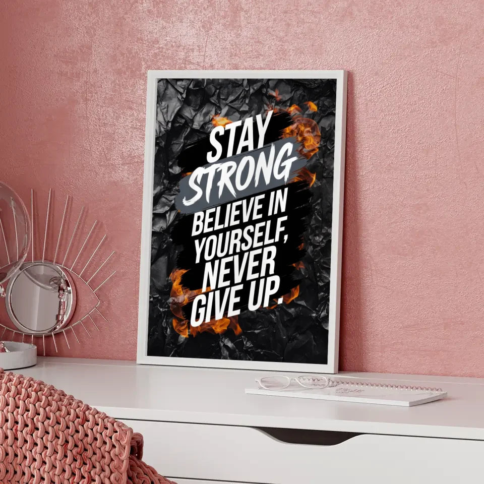 Poster mit motivierendem Zitat bleib stark glauben an dich selbst