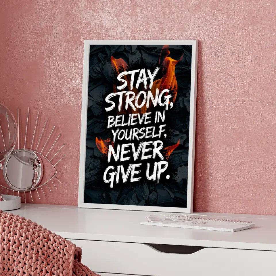Poster mit motivierendem Zitat bleib stark glauben an dich selbst