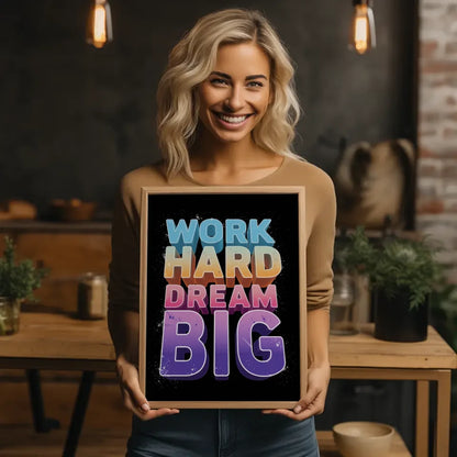 Kreatives Poster mit WORK HARD und DREAM BIG Schriftzug 2