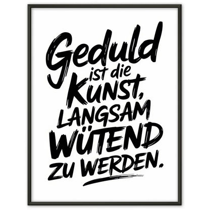 Poster mit schwarzem Pinselstrich Geduld Zitat Kunst