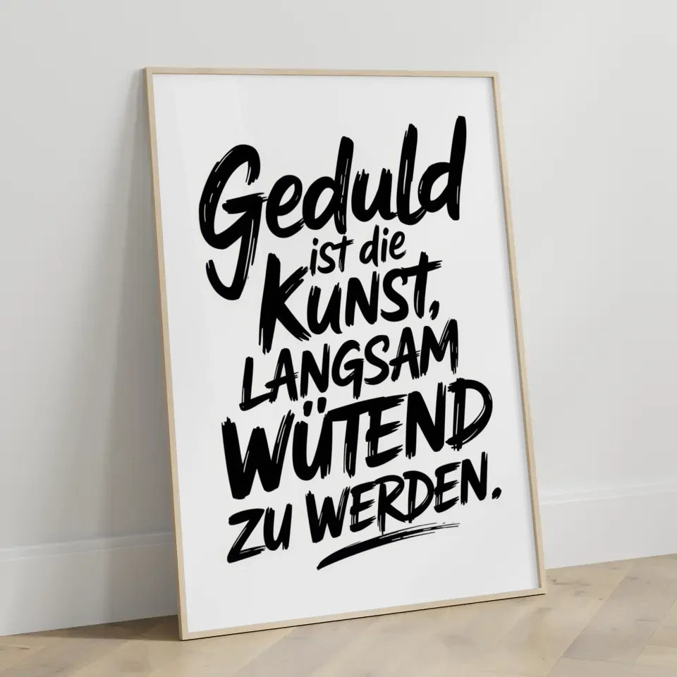 Poster mit schwarzem Pinselstrich Geduld Zitat Kunst