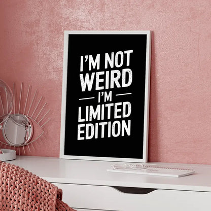 Poster I am NOT WEIRD limitiertes Edt. schwarzer Hintergrund