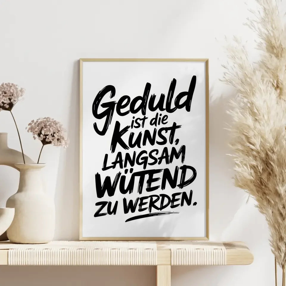 Poster mit schwarzem Pinselstrich Geduld Zitat Kunst