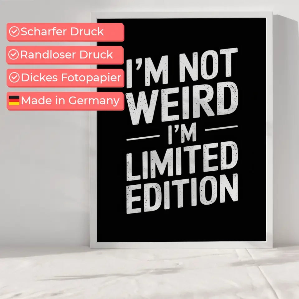 Poster I am NOT WEIRD limitiertes Edt. schwarzer Hintergrund