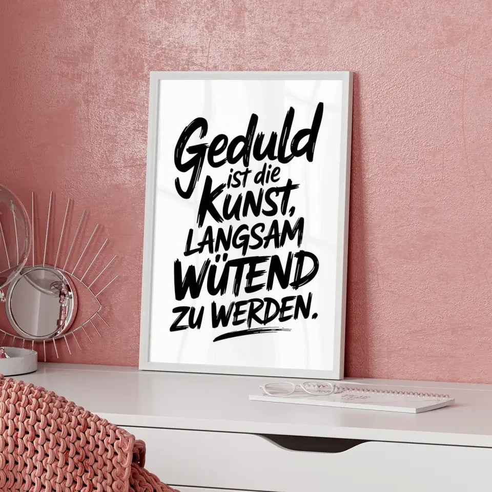 Poster mit schwarzem Pinselstrich Geduld Zitat Kunst