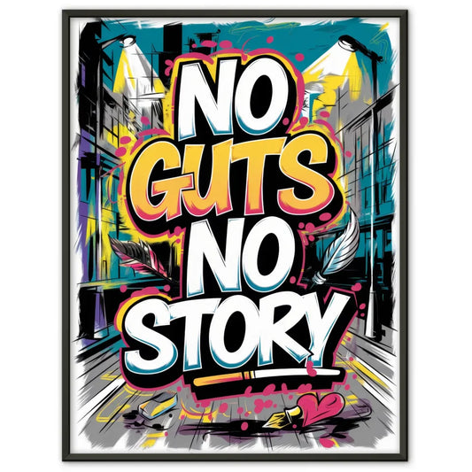Poster mit Graffiti Typografie No Guts No Story urban chic 1