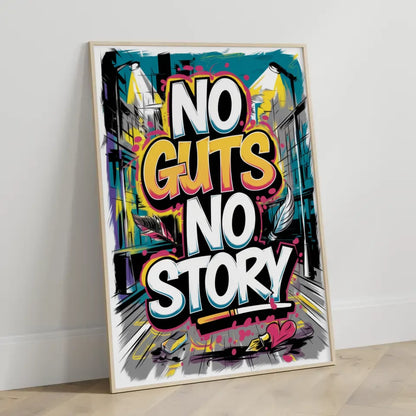 Poster mit Graffiti Typografie No Guts No Story urban chic 3