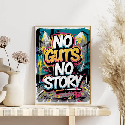 Poster mit Graffiti Typografie No Guts No Story urban chic 4