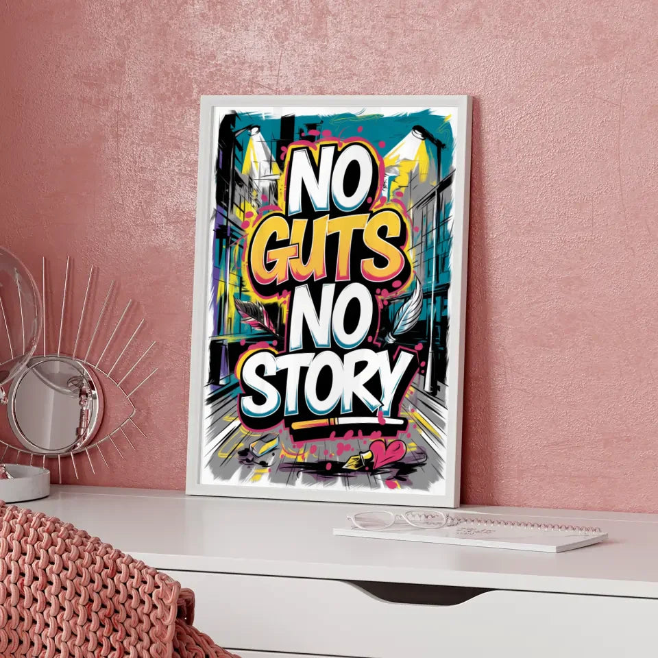 Poster mit Graffiti Typografie No Guts No Story urban chic 5