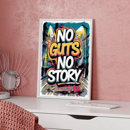 Poster mit Graffiti Typografie No Guts No Story urban chic 5
