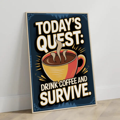 Poster mit Kaffeetasse und Spruch Drink Coffee and Survive 70 x 100 cm