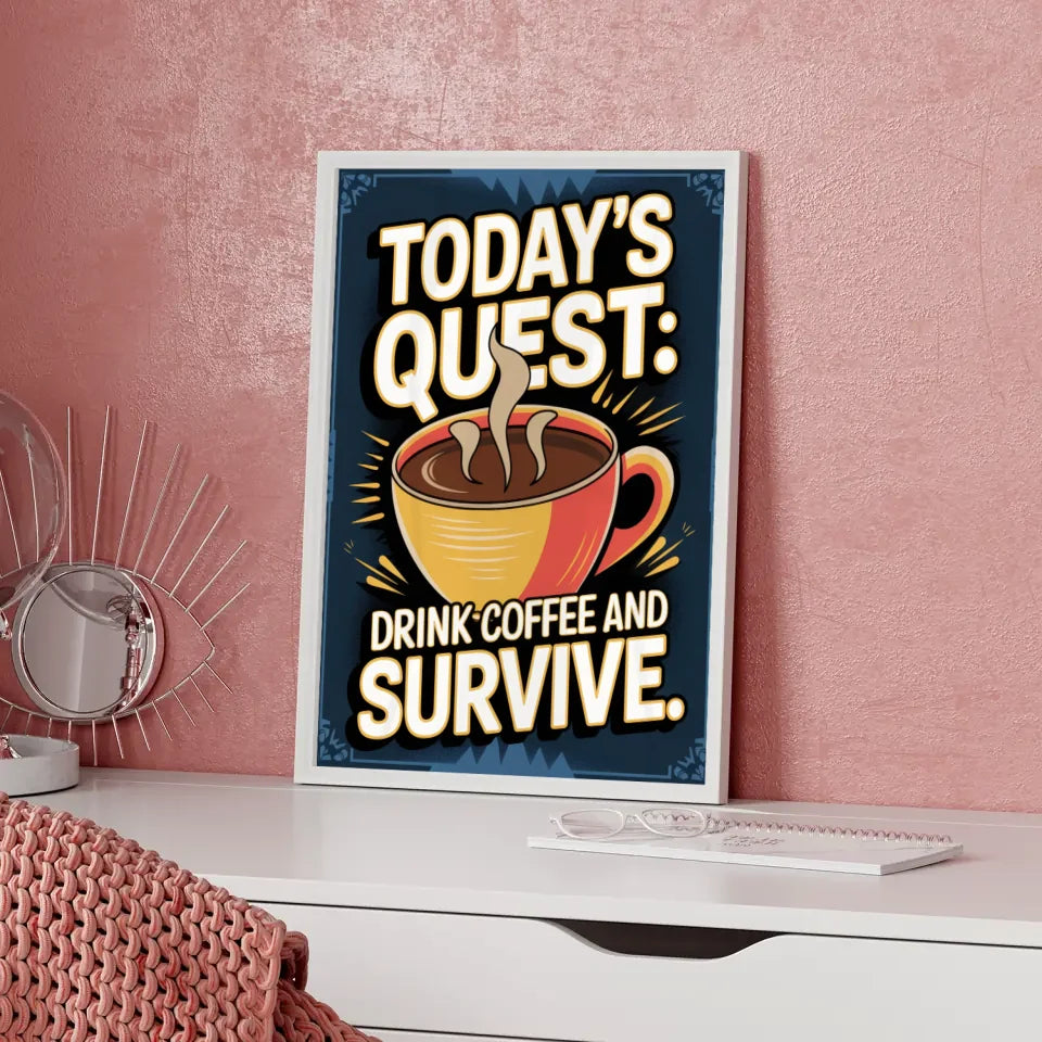 Poster mit Kaffeetasse und Spruch Drink Coffee and Survive 70 x 100 cm