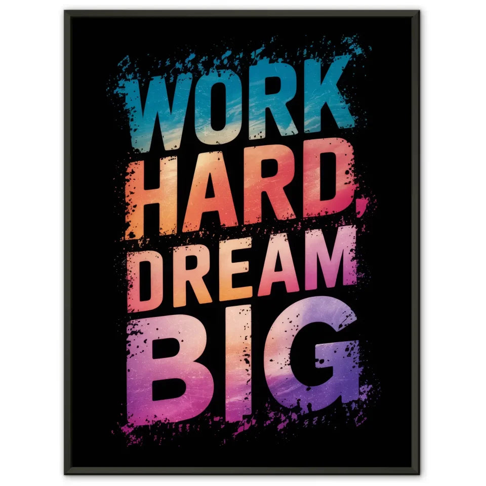 Inspirierendes Poster WORK HARD DREAM BIG mit kreativem Design 1