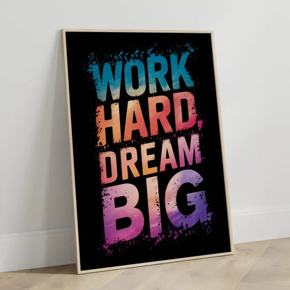 Inspirierendes Poster WORK HARD DREAM BIG mit kreativem Design 3