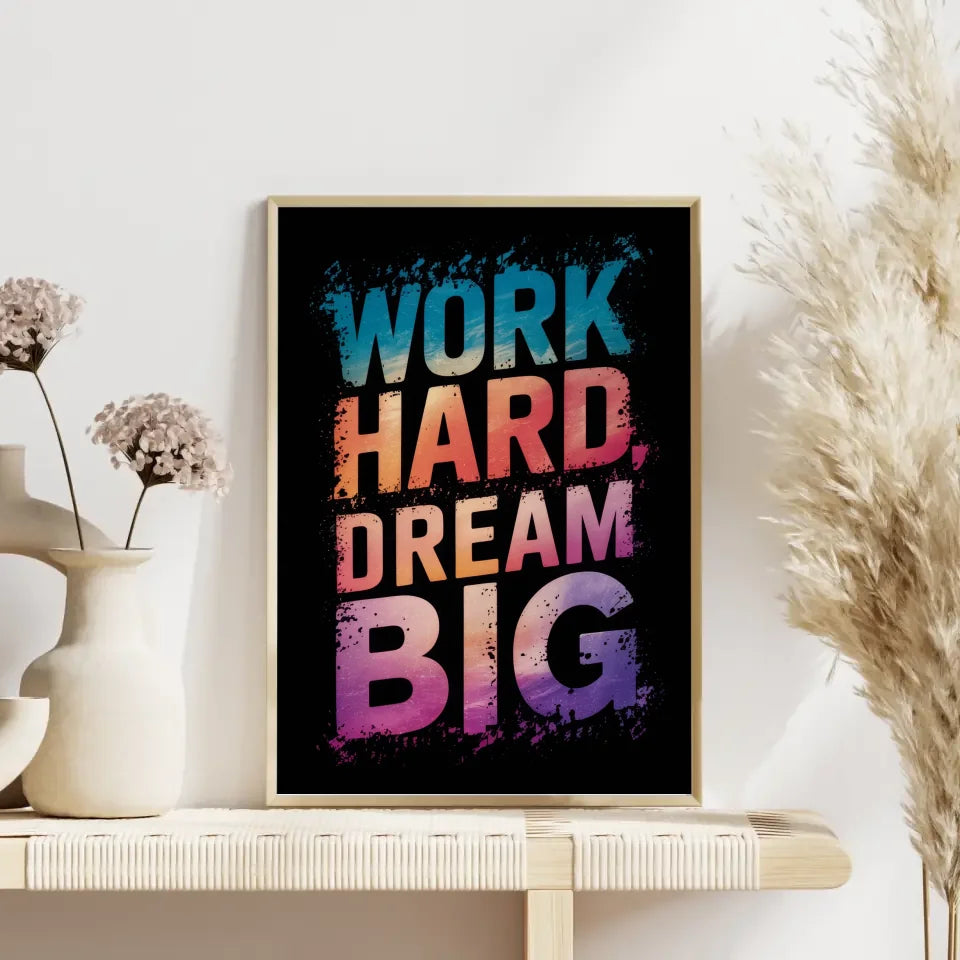 Inspirierendes Poster WORK HARD DREAM BIG mit kreativem Design 4