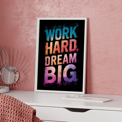 Inspirierendes Poster WORK HARD DREAM BIG mit kreativem Design 5
