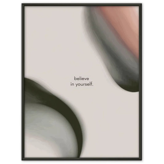 Minimalistisches Poster Believe in Yourself beruhigende Farben kaufen 1