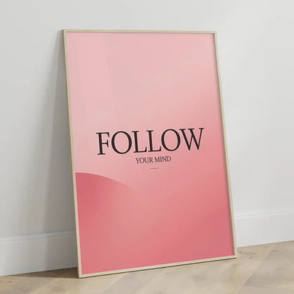 Poster FOLLOW YOUR MIND im minimalistischen Design