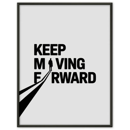 Poster Keep Moving Forward im minimalistischen Design