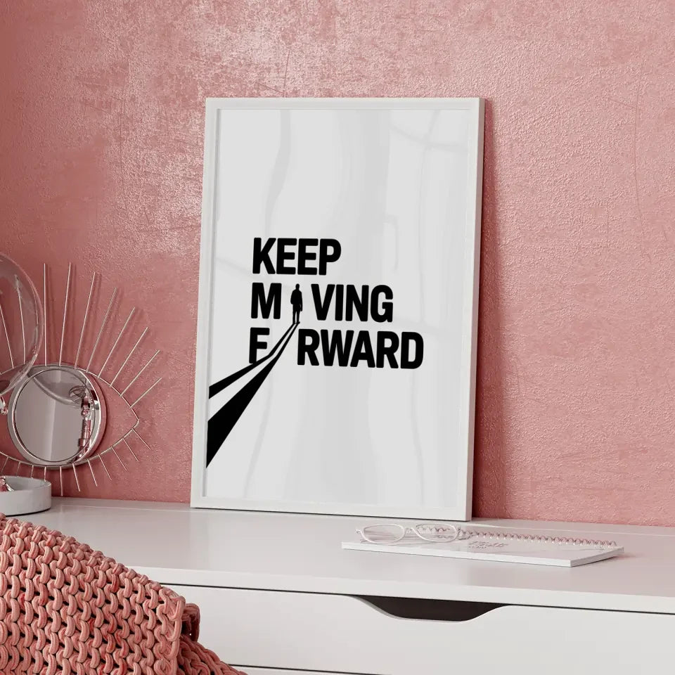 Poster Keep Moving Forward im minimalistischen Design