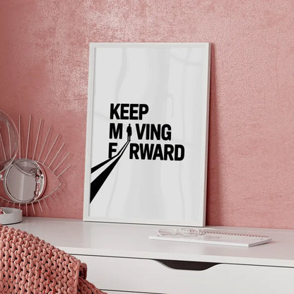 Poster Keep Moving Forward im minimalistischen Design