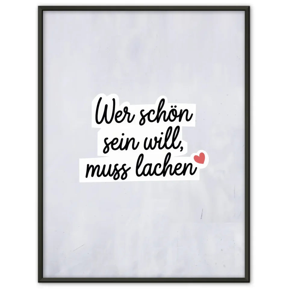 Poster Wer schön sein will muss lachen 1