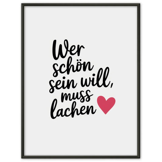 Poster Wer schön sein will muss lachen minimalistisch